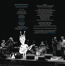 Load image into Gallery viewer, Daniel Johnston - Chicago 2017 Live Album with Jeff Tweedy (Wilco) and the Tweedy Band